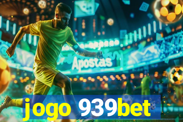 jogo 939bet